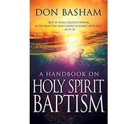 A Handbook On Holy Spirit Baptism
