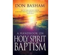 A Handbook On Holy Spirit Baptism