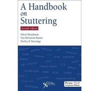 A Handbook on Stuttering Edited by Oliver Bloodstein , Edited by Nan Bernstein Ratner , Edited by Shelley B Brundage (Auteur)
