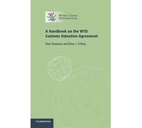 Sheri Rosenow, Brian J O,shea – A Handbook on the WTO Customs Valuation Agreement – Relié