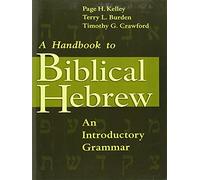 A Handbook to Biblical Hebrew: An Introductory Grammar