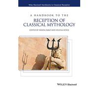 A Handbook to the Reception of Classical Mythology