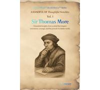A HANDFUL OF_ 'Thoughtful Notables’ Vol. 1: SmartRead™ Booklette™: Sir Thomas More