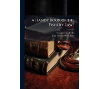 A Handy Book of the Fishery Laws