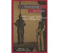 A Hanging in Detroit, Great Lakes Books Series David G. Chardavoyne (Auteur)