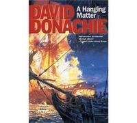 A Hanging Matter by David Donachie David Donachie (Auteur)