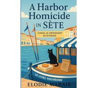 A Harbor Homicide in Sète: Oysters, Old Feuds, and a Body in the Harbor