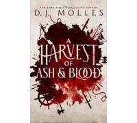 A Harvest Of Ash And Blood