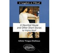 A Haunted House: And Other Short Stories