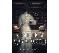 A Haunting At Marianwood