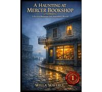 A Haunting at Mercer Bookshop: A Haunted Bookshop Cozy Paranormal Mystery