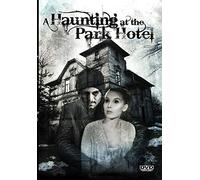 A Haunting at The Park Hotel