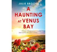 A Haunting at Venus Bay A compelling dual-time story of secrets, a mysterious disappearance and coming home - Julie Brooks - Review - ebook (ePub) - Livre