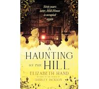 A Haunting on the Hill: Return to Shirley Jackson's classic ghost story for Halloween