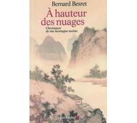 A hauteur des nuages Bernard Besret (Auteur)