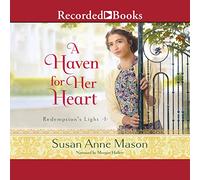 A Haven for Her Heart (The Redemption's Light Series)