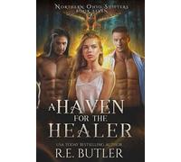 A Haven for the Healer - R.E. Butler - Auto-Édition - ebook (ePub) - Livre