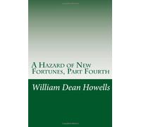 A Hazard of New Fortunes, Part Fourth