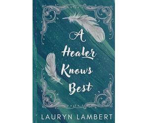 A Healer Knows Best: Reclamation Part II