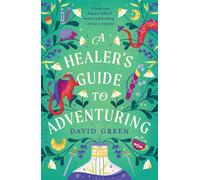 A Healer’s Guide to Adventuring - David Green - Boldwood Books - ebook (ePub) - Livre