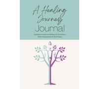 A Healing Journey: JOURNAL - Guided Prompts to Reflect on Emotions, Shift Perspective & Find Peace: Reflect, Process, Heal & Dump Old Perspectives ... on Emotions, Shift Perspective & Find Peace