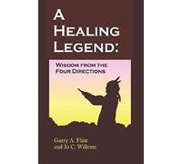 A Healing Legend: Widsom From The Four Directions