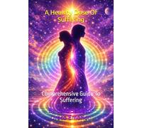 A Healthy Dose Of Suffering: Comprehensive Guide To Suffering