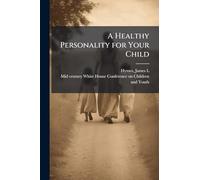 A Healthy Personality for Your Child