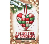 A HEART FULL OF CHRISTMAS: 31 Stories for your Journey through December