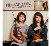 Price Sisters - A Heart Never Knows [Import]