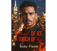 A Heart of Ice, A Touch of Fire: Passione proibita