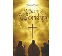 A Heart of Worship