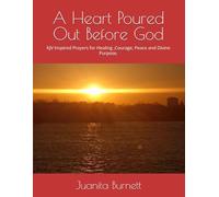 A Heart Poured Out Before God: The Prayers of a Precious Matriarch Still Speaks