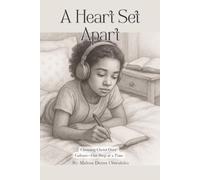 A Heart Set Apart: Choosing Christ Over Culture-One Step at a Time