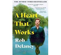 A Heart That Works: The Sunday Times bestselling, moving true story of love and loss - as heard on R4's Desert Island Discs