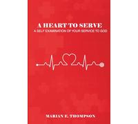 A Heart To Serve: A Self Examination of Your Service to God