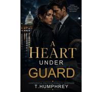 A HEART UNDER GUARD: A Political Romantic Suspense