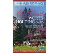 A Heart Worth Holding On To: Clean Christian Contemporary Cowboy Small Town Western Romance