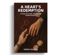 A Heart's Redemption: A Tale of Love, Trust and forgiveness