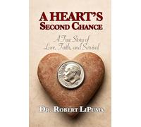 A Heart's Second Chance: A True Story of Love, Faith, and Survival