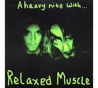 A Heavy Nite with Relaxed Muscle by Relaxed Muscle [CD] NEUF