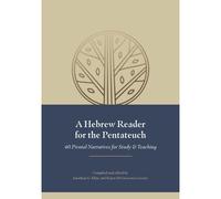 A Hebrew Reader For The Pentateuch
