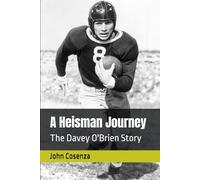 A Heisman Journey: The Davey O'Brien Story