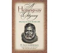 A Hemingway Odyssey by H. Lea Lawrence Ernest Hemingway, H. Lea Lawrence (Auteur)
