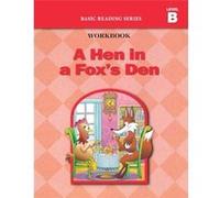 A Hen in a Foxs Den Level B Workbook Basic Reading Series Classic Phonics Program for Beginning Readers ages 58 illus. 96 pages - Donald Rasmussen - Basic Donald RasmussenDonald Rasmussen (Auteur)