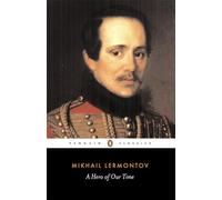 Mikhail Lermontov – Un héros de notre temps – Penguin Classics