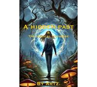 A hidden past: & The magical universe