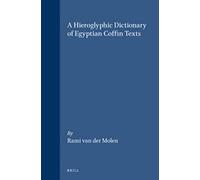 A Hieroglyphic Dictionary Of Egyptian Coffin Texts