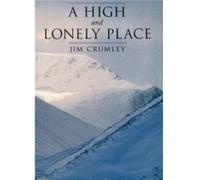 A High and Lonely Place by Jim Crumley Jim Crumley (Auteur)
