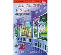 A High-End Finish (Fixer-Upper Mystery) Carlisle, Kate (Auteur)